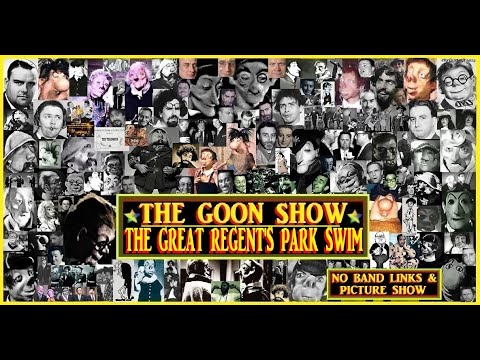 The Goon Show: The Great Regents Park Swim: No Band Links & HD Picture Show [1957]