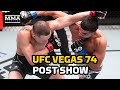UFC Vegas 74 Post-Fight Show | Was Kai Kara-France Robbed In Main Event Loss To Amir Albazi?