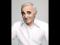 Charles Aznavour     -       Le Temps Des Caresses