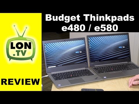 Lenovo's Budget Thinkpads: E480 and E580 Review