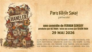 Haneler – Ferhan Şensoy | Paris Kültür Sanat | Sous-titré en français