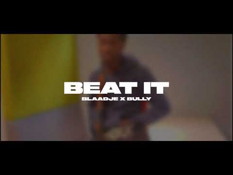 Bully - Beat It ft. Blaadje, Qlas {Reupload}