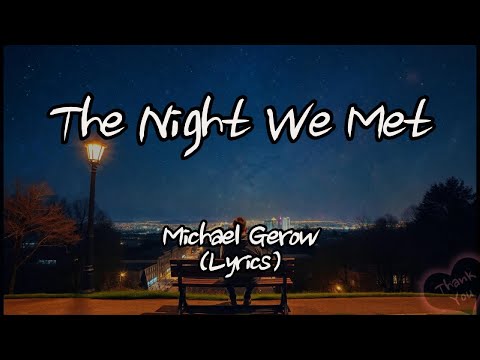 Michael Gerow - The Night We Met (Lyrics)