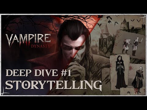Vampire Dynasty | Deep Dive #1 - Storytelling