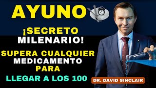 ¡El AYUNO es MEJOR que los MEDICAMENTOS para Llegar a los 100 Años! | Dr. David Sinclair
