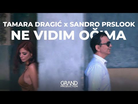 SANDRO PRSLOOK feat. TAMARA DRAGIĆ - Ne vidim očima - (Official video 2020)