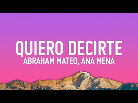 Abraham Mateo, Ana Mena - Quiero Decirte (Letra/Lyrics)