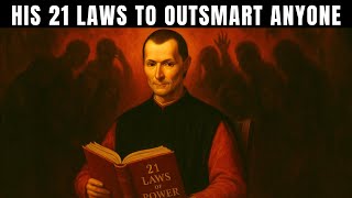How Machiavelli Would Outsmart Everyone – His 21 Laws of Power