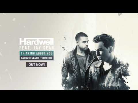 Hardwell feat. Jay Sean - Thinking About You (Hardwell & KAAZE Festival Mix)