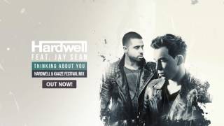Hardwell feat. Jay Sean - Thinking About You (Hardwell &amp; KAAZE Festival Mix)