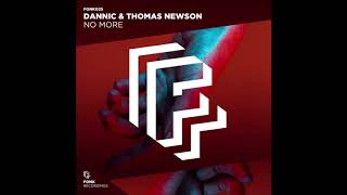 Dannic & Thomas Newson - No More (Extended Mix)