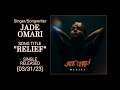 Jade Omari RELIEF HQ W Lyrics 2023