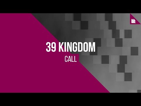 39 Kingdom - Call [FREE DOWNLOAD]