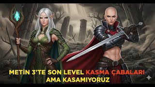Miniaturka - METİN 3’TE SON LEVEL KASMA ÇABALARI AMA KASAMIYORUZ