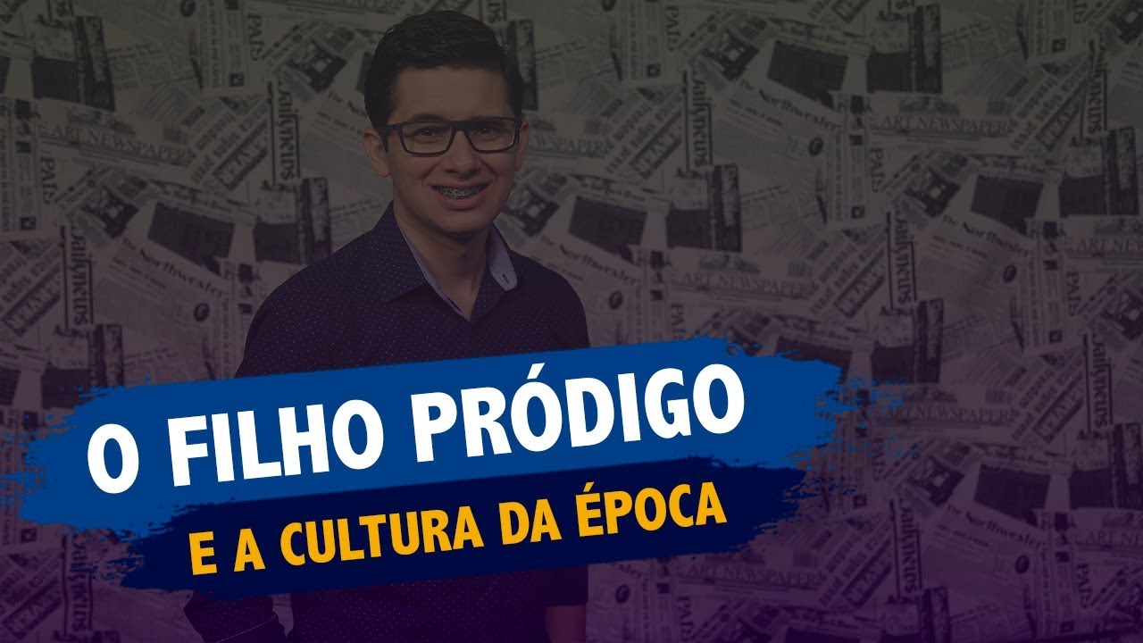 O filho pródigo e a cultura da época