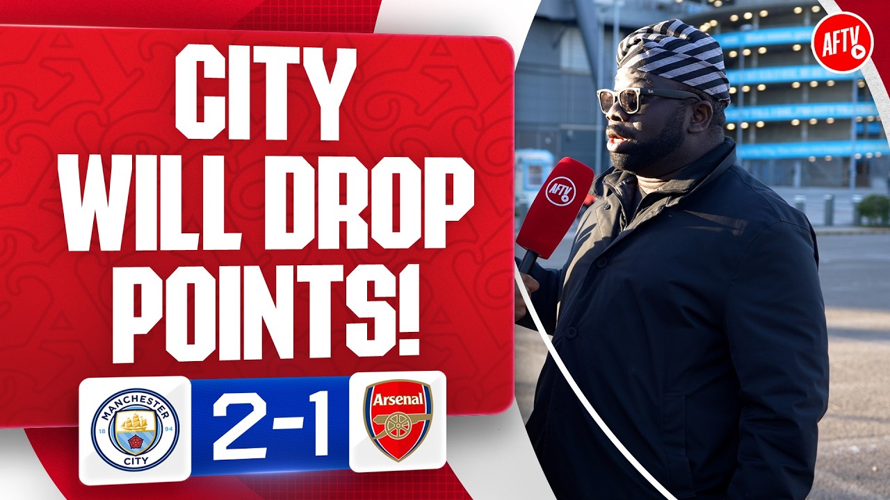 City Will Drop Points! (Kelechi) | Man City 2-1 Arsenal