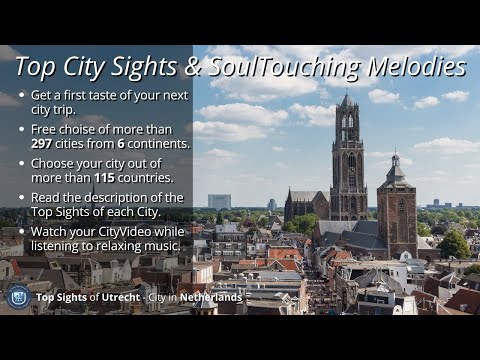 🏙 Top Sights of Utrecht (Netherlands 🇳🇱) & SoulTouching Melodies 🎶
