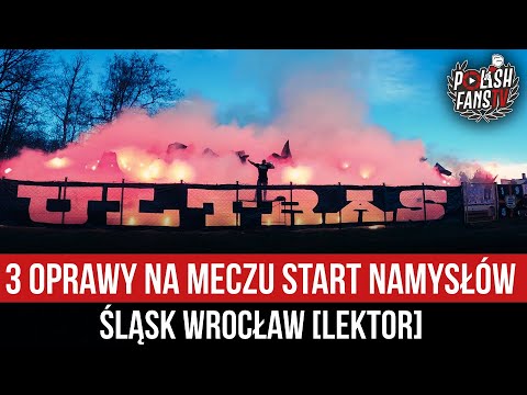 3 oprawy na meczu Start Namysłów - Śląsk Wrocław [LEKTOR] (25.03.2023 r.)