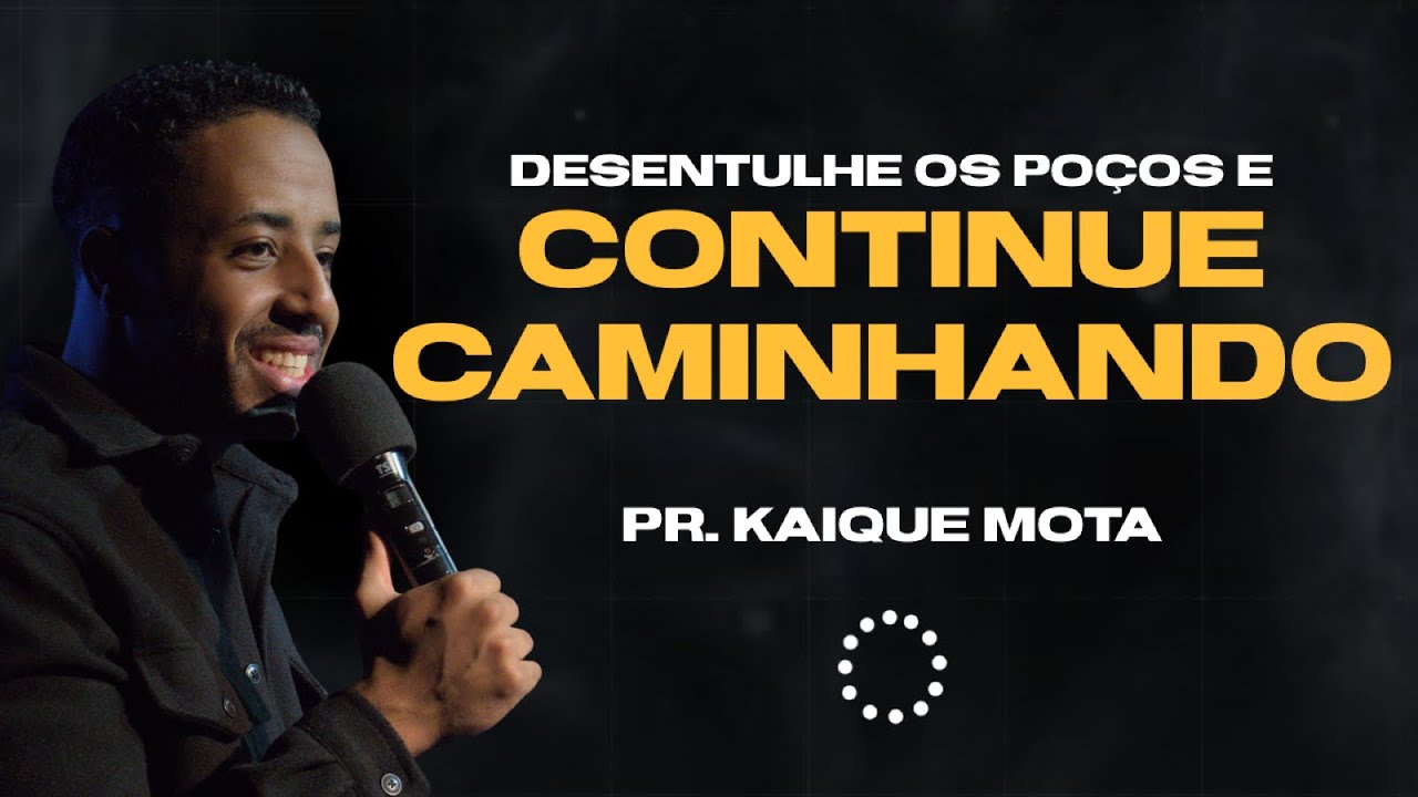 Desentulhando os poços | Pr. Kaique Mota