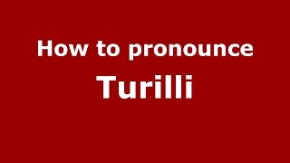 How to pronounce Turilli