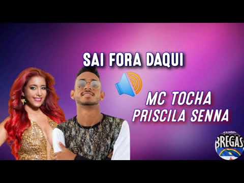 MC TOCHA E PRISCILA SENNA - SAI FORA DAQUI - MÚSICA NOVA 2021