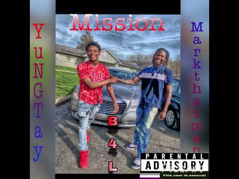 Mission YuNg Tay x Markthatman