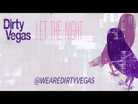 Dirty Vegas - Let The Night [Sharam Jey Remix]
