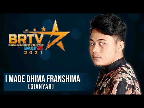 I MADE DHIMA FRANSHIMA (GIANYAR) | BRTV BALITV 2021