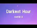 Astrid S Darkest Hour Lyrics