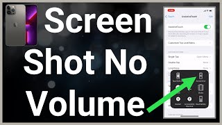 How To Screenshot Without Volume Button On iPhone