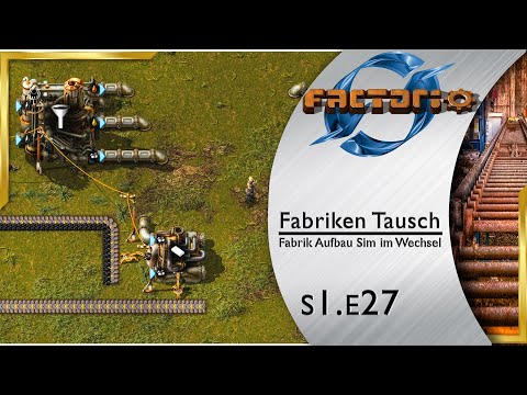 Fabriken Tausch ► Modulares Profi Öllager 🏭 FACTORIO [s3e27]