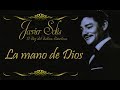 Javier Solís La Mano de Dios   Letra