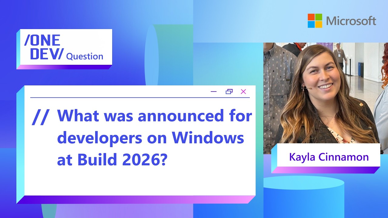 What was announced for developers on Windows at Build 2026? - Tech Hub