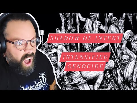 IS THIS A MASTERPIECE!? Ex Metal Elitist Reacts to Shadow of Intent "Intensified Genocide"