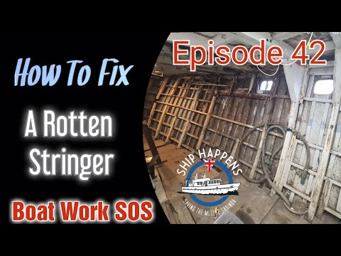 Ep 42 - Rotten Stringer Through Our Bulkhead! WW2 Boat Rescue!
