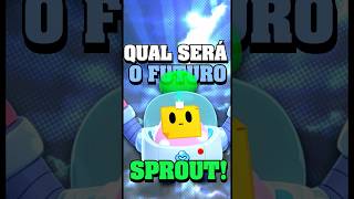 DELETADO OU REMODEL? O QUE VAI ACONTECER COM O SPROUT! 🌱#brawlstars #sprout #brawlstarsshorts