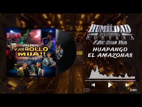 La Humildad De La Música Norteña | Huapango El Amazonas (Puras en Vivo Vol. 1) 2022