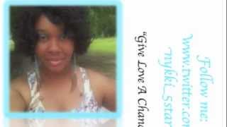 Nykki ~ Give Love A Chance