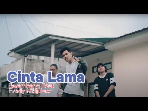Cinta Lama - Sarambang Feat Fresly Nikijuluw Lirik