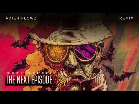 The Next Episode (Adieh Flowz Remix)
