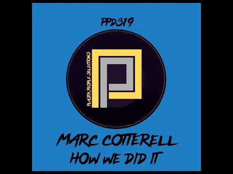 Marc Cotterell - How We Did It (Original)