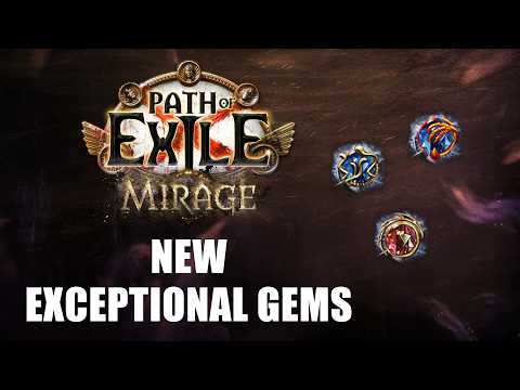 Path of Exile: Mirage - New Exceptional Gems