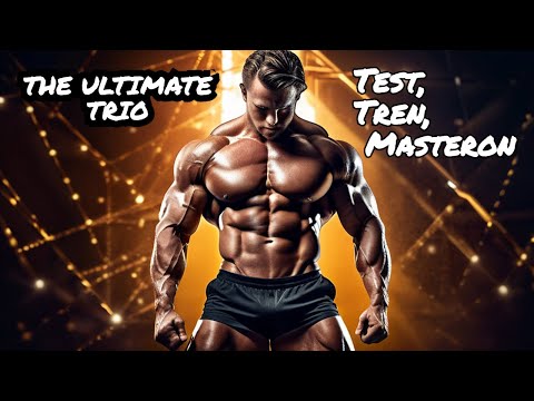 The Ultimate Trio: Testosterone, Trenbolone, Masteron Unveiled