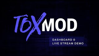 ToxMod Overview: Dashboard and Live Stream