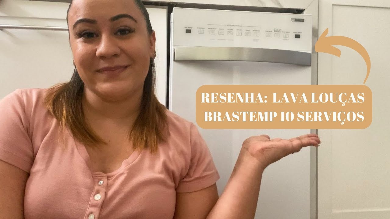 RESENHA: Lava louças  - Brastemp 10s | Mostrei todos os detalhes