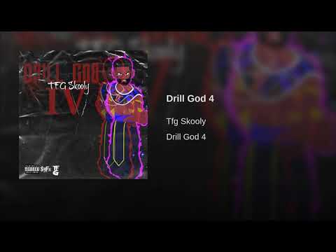 TFG Skooly - Drill God 4 [Official Audio]