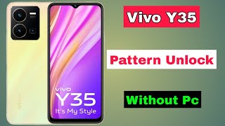 Vivo Y35 (2022) Hard Reset / How To Unlock Vivo Y35 / Password Lock, Pattern Lock Remove Without Pc