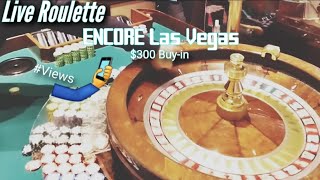 Live Roulette from Encore at WYNN Las Vegas | $300 Buy-in | WHEELVIEW 👀 | SUPRISE ENDING