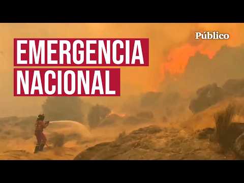IMÁGENES DE LA TRAGEDIA | El Gobierno declara la EMERGENCIA NACIONAL ante un fuego que no da tregua