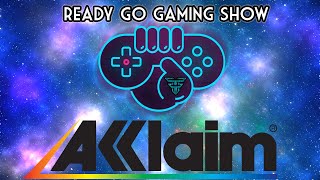 Ready Go Gaming Show: Acclaim!